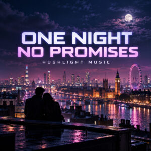 ONE NIGHT NO PROMISES by HUSHLIGHT MUSIC – cover artwork: purple lasers over a packed club crowd with raised hands